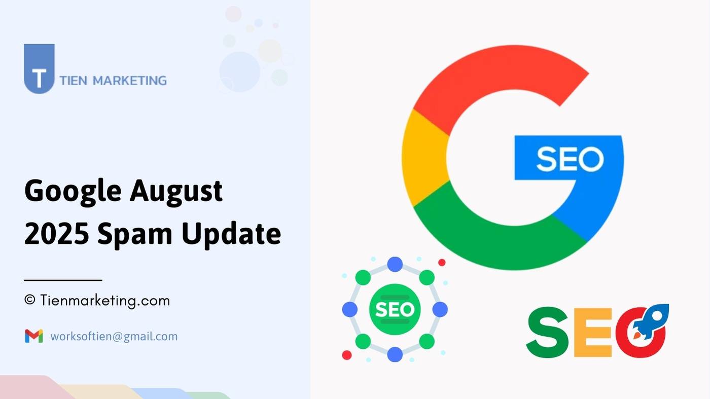 NÓNG: Google August 2025 Spam Update “Thanh Lọc” hàng loạt website kém chất lượng