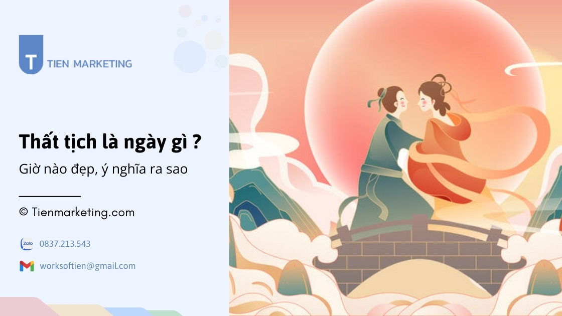 Thất tịch là ngày gì ? Lễ thất tịch 2025 là ngày nào dương lịch, ý nghĩa ra sao