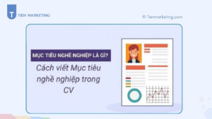 Cách viết mục tiêu nghề nghiệp trong CV gây ấn tượng nhà tuyển dụng