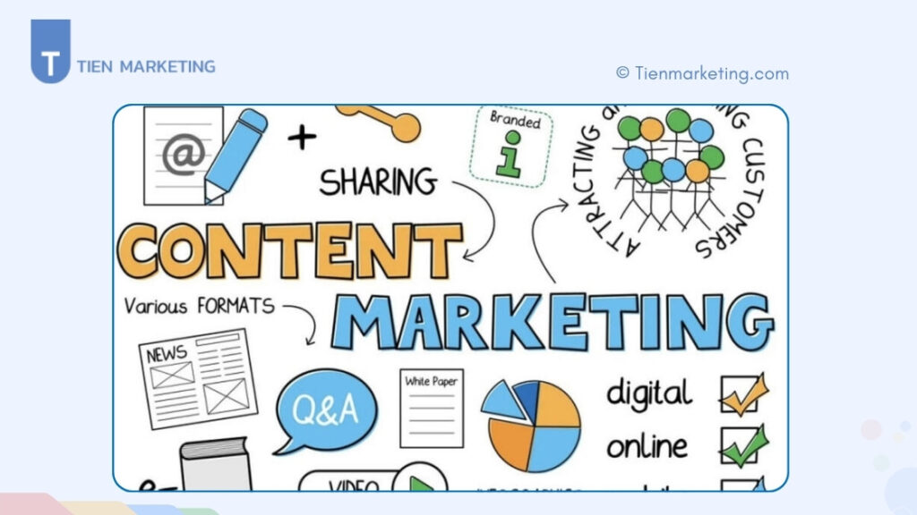 Content Marketing là gì? 20 dạng Content Marketing phổ biến 2025 1 Content Marketing là gì? 20 dạng Content Marketing phổ biến
