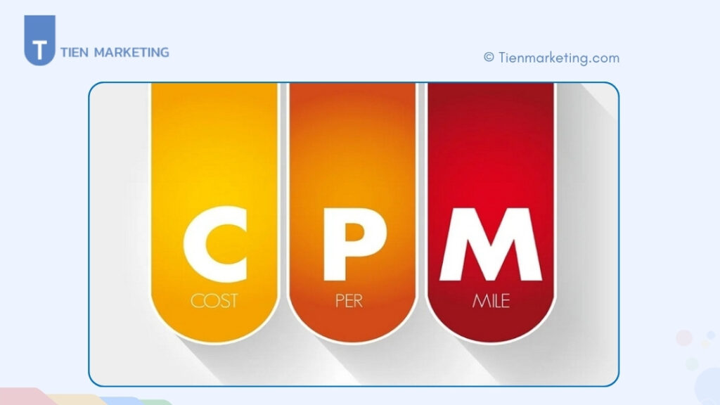 CPM là gì? 6 Yếu Tố Ảnh Hưởng Tới Chi Phí CPM 1 CPM là gì? 6 Yếu Tố Ảnh Hưởng Tới Chi Phí CPM