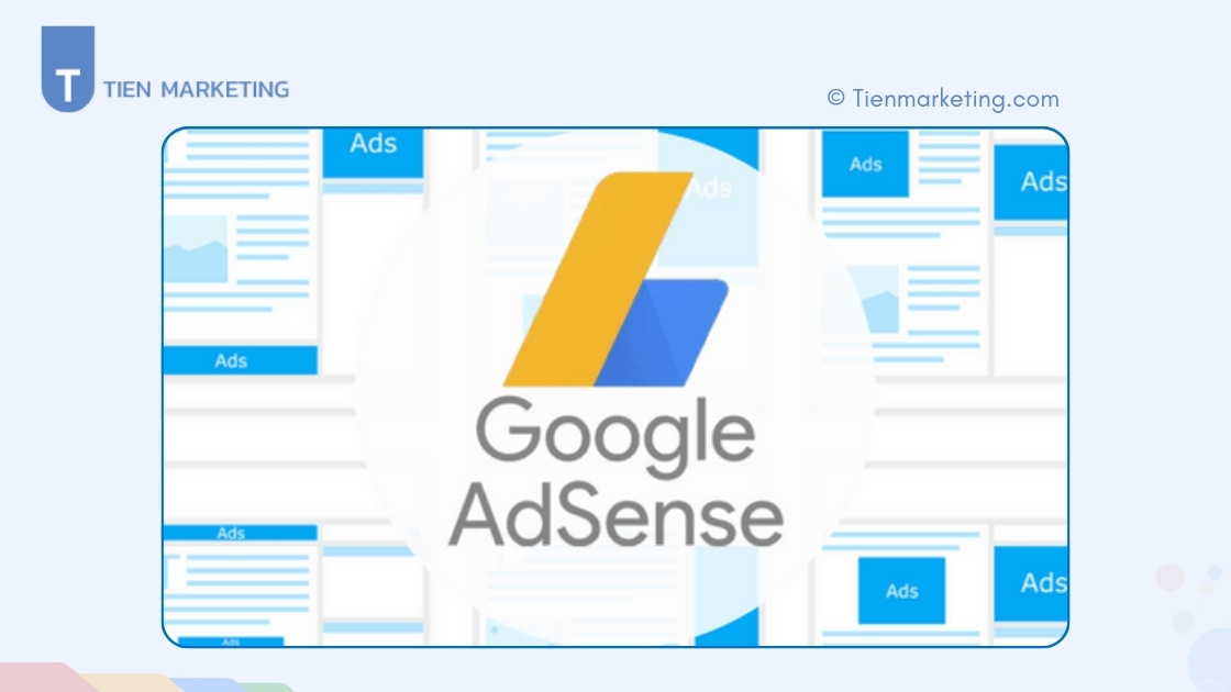 Google AdSense Là Gì? Cách Kiếm Tiền Online Từ Google AdSense 5 Điều Kiện Và Yêu Cầu Đăng Ký Google AdSense
