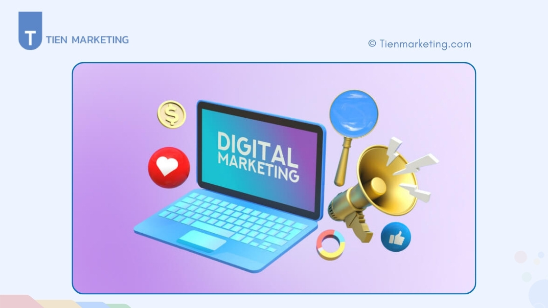 Digital Marketing là gì​​? Kiến thức Marketing từ A-Z mới nhất 2025