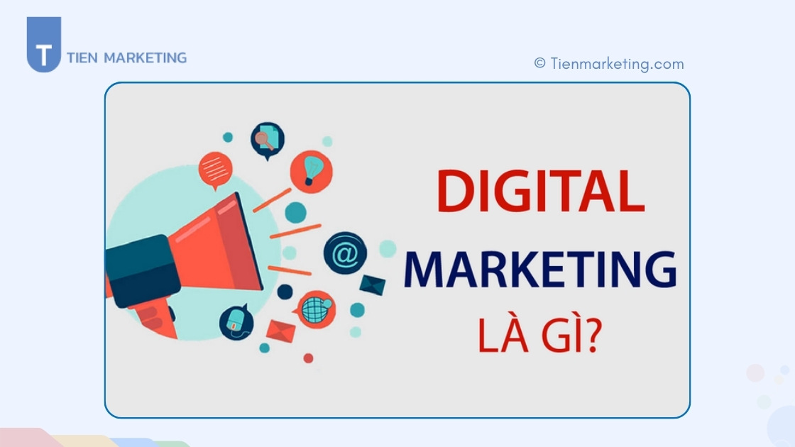 Digital Marketing là gì?