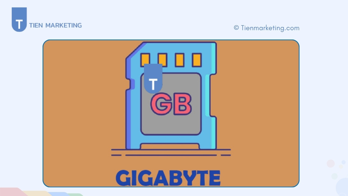 GB Là Gì? Tìm Hiểu Về Đơn Vị Gigabyte