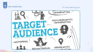 Target Audience là gì? Cách Marketer chuyên nghiệp xác định Target Audience hiệu quả