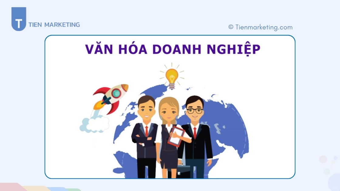 Văn hóa doanh nghiệp là gì?